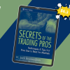 Secrets of the Trading Pros By Jack Bouroudjan & Terrence Duffy