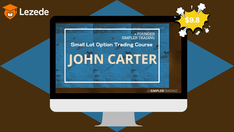 Simpler Options - John Carter – Small Lot Option Trading Course – June 2013