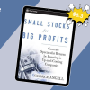 Small Stocks for Big Profits: Generate Spectacular Returns by Investing in Up-and-Coming Companies By George Angell
