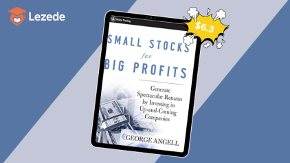 Small Stocks for Big Profits: Generate Spectacular Returns by Investing in Up-and-Coming Companies By George Angell