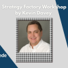Strategy Factory Workshop by Kevin Davey