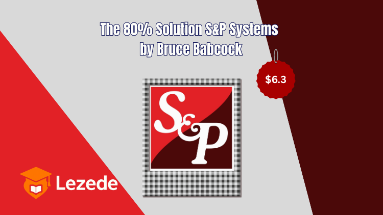 The 80% Solution S&P Systems by Bruce Babcock
