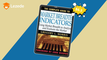 The Complete Guide to Market Breadth Indicators: How to Analyze and Evaluate market Direction and Strength By Greg Morris