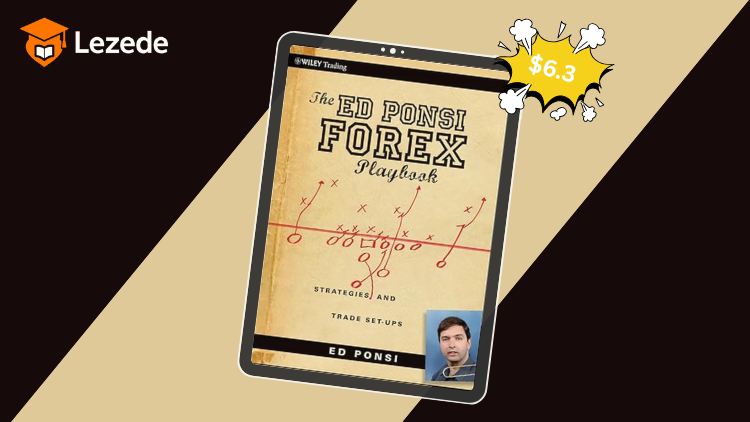 The Ed Ponsi Forex Playbook: Strategies and Trade Set-Ups By Ed Ponsi