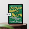 The-Next-Great-Bubble-Boom-How-to-Profit-from-the-Greatest-Boom-in-History-By-Harry-SDent