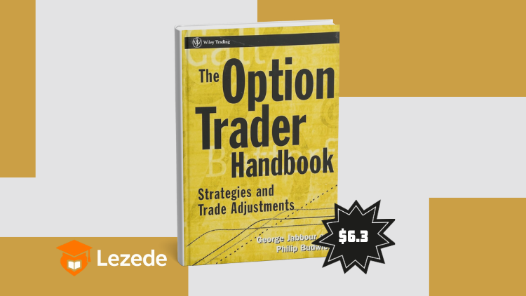 The Option Trader Handbook. Strategies and Trade Adjustments by George Jabbour