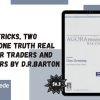 Three Tricks, Two Traps, One Truth Real Help for Traders and Investors by D.R.Barton