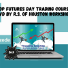 Top Futures Day Trading Course DVD by R.S. of Houston Workshop