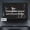 Trading-with-Market-and-Volume-Profile-by-Price-Action-Volume-Trader