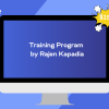 Training Program by Rajen Kapadia