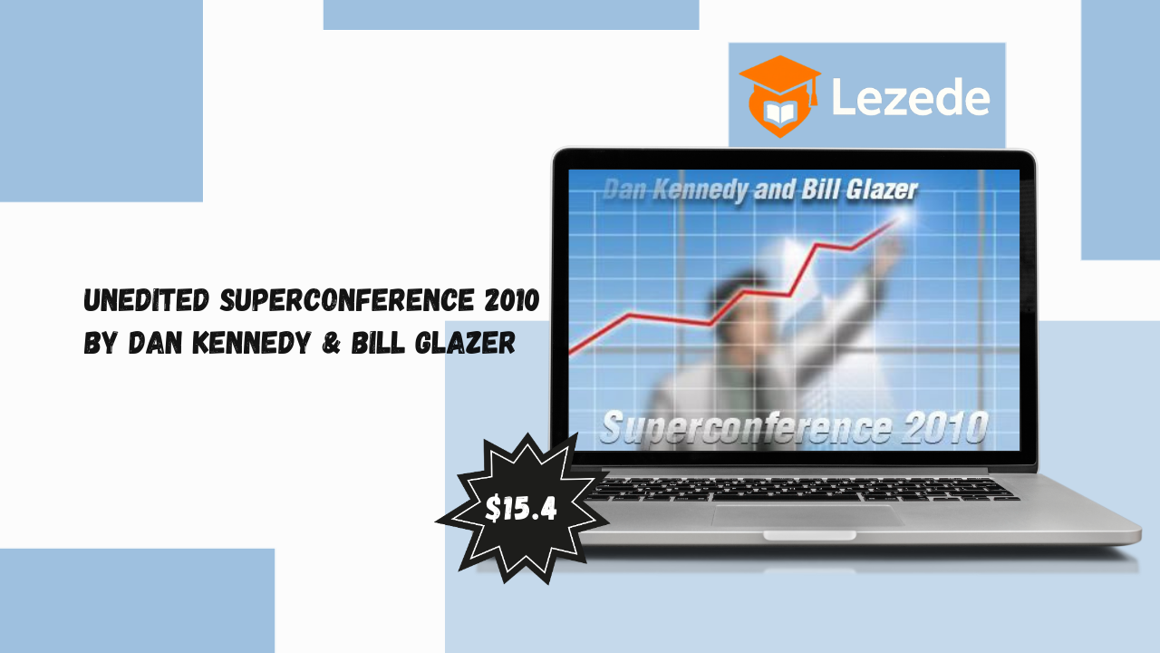 Unedited Superconference 2010 by Dan Kennedy & Bill Glazer