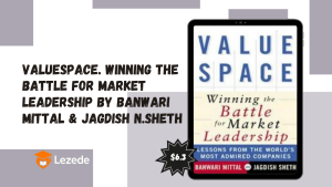 ValueSpace. Winning the Battle for Market Leadership by Banwari Mittal & Jagdish N.Sheth