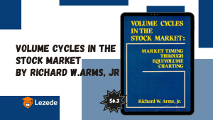 Volume Cycles in the stock Market by Richard W.Arms, Jr 