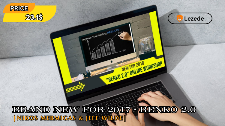 Brand new for 2017 - Renko 2.0 By Nikos Mermigas & Jeff Wilde Free Download
