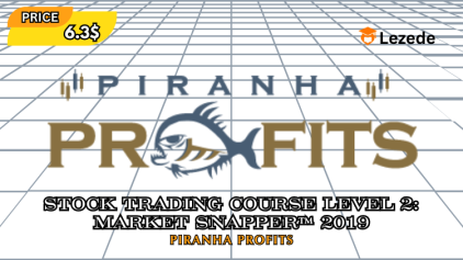 Stock Trading Course Level 2: Market Snapper™ 2019 By Piranha Profits Free Download
