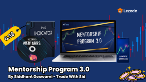 Mentorship Program 3.0 By Siddhant Goswami - Trade With Sid Free Download