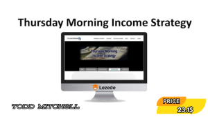 Thursday Morning Income Strategy By Todd Mitchell Free Download