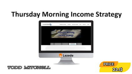 Thursday Morning Income Strategy By Todd Mitchell Free Download
