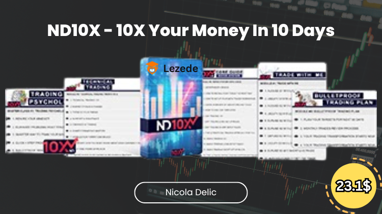 ND10X - 10X Your Money In 10 Days By Nicola Delic Free Download