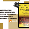 Advanced Options Trading: Approaches, Tools, and Techniques for Professionals Traders By Kevin Kraus