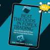 Beat the Odds in Forex Trading: How to Identify and Profit from High Percentage Market Patterns By Igor Toshchakov