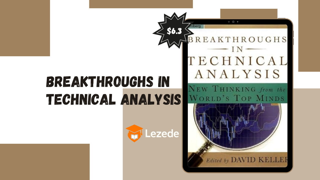 Breakthroughs in Technical Analysis: New Thinking From the World's Top Minds (1st Edition) By David Keller