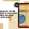 Bubbleology: The New Science of Stock Market Winners and Losers By Kevin Hassett