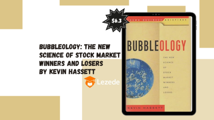 Bubbleology: The New Science of Stock Market Winners and Losers By Kevin Hassett