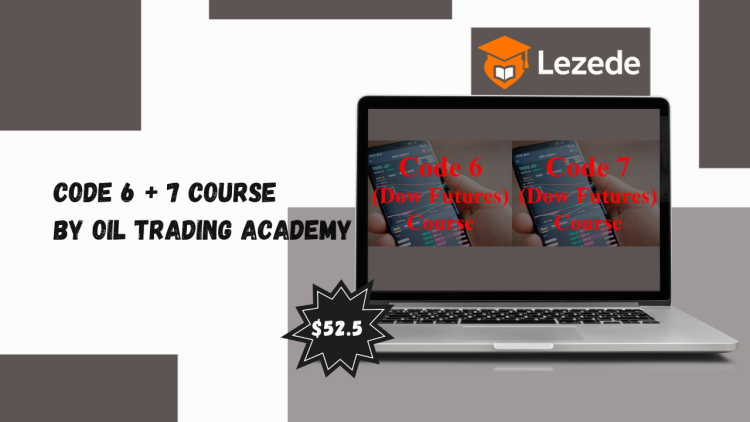 Code 6 + 7 Course By Oil Trading Academy - Free Download!