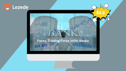 Forex: Trading Forex With Banks