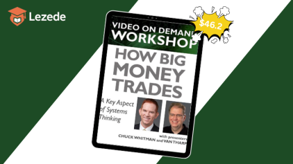 How Big Money Trades: A Key Aspect of Systems Thinking By Van Tharp and Chuck Whitman - Van Tharp