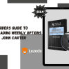Insiders guide to Trading Weekly Options By John Carter