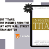 Investment Titans: Investment Insights from the Minds that Move Wall Street By Jonathan Burton