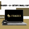 Jtrader - A+ Setups Small Caps