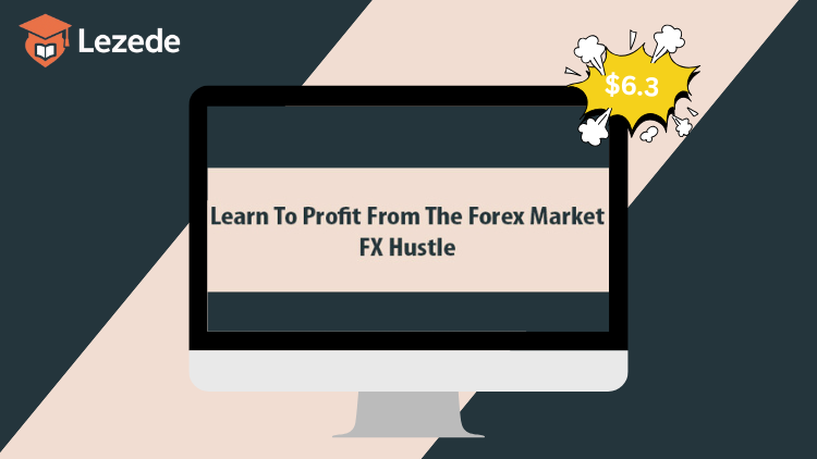 Learn To Profit From The Forex Market By FX Hustle