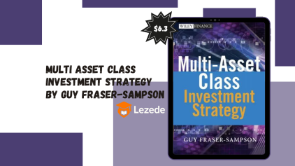Multi Asset Class Investment Strategy By Guy Fraser-Sampson