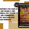 New Blueprints for Gains in Stocks and Grains & One-Way Formula for Trading in Stocks and Commodities (Traders' Masterclass) By William Dunnigan