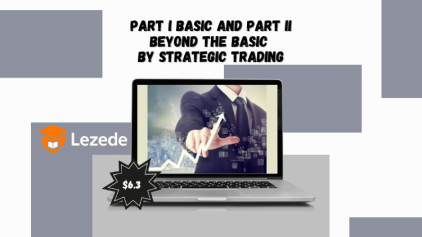 Part I Basic and Part II Beyond the Basic By Strategic Trading