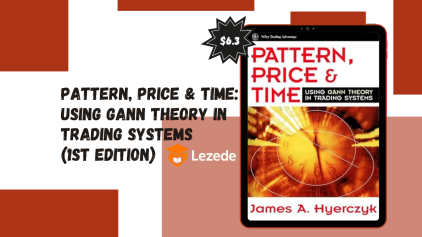 Pattern, Price & Time: Using Gann Theory in Trading Systems (1st Edition) By James Hyerczyk