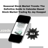 Seasonal Stock Market Trends: The Definitive Guide to Calendar‐Based Stock Market Trading By Jay Kaeppel