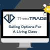 Selling Options For A Living Class with Don Kaufman
