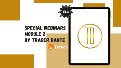 Special Webinars Module 2 By Trader Dante