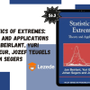 Statistics of Extremes: Theory and Applications By Jan Beirlant, Yuri Goegebeur, Jozef Teugels & Johan Segers