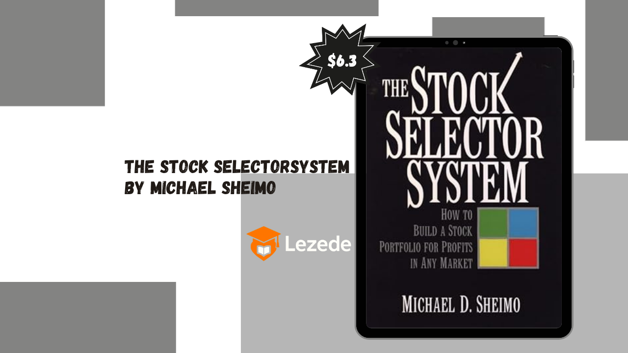 The Stock Selector System By Michael Sheimo