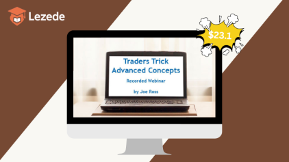 Traders Trick Advanced Concepts - Recorded Webinar By Joe Ross