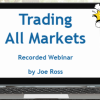 Trading All Markets Recorded Webinar By Joe Ross