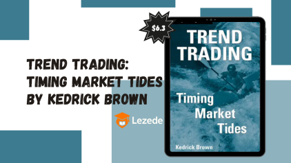 Trend Trading: Timing Market Tides By Kedrick Brown