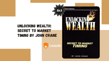 Unlocking Wealth: Secret to Market Timing By John Crane
