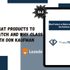 What Products to Watch and Why Class with Don Kaufman