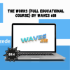The Works (Full Educational Course) By Waves 618